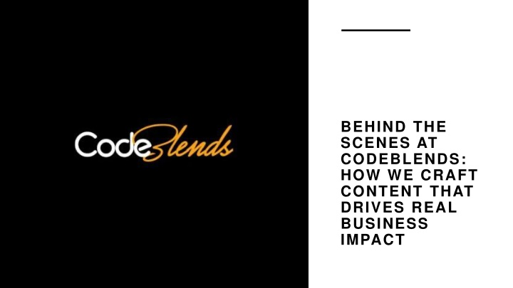 Behind the Scenes at Codeblends- How We Craft Content That Drives Real Business Impact