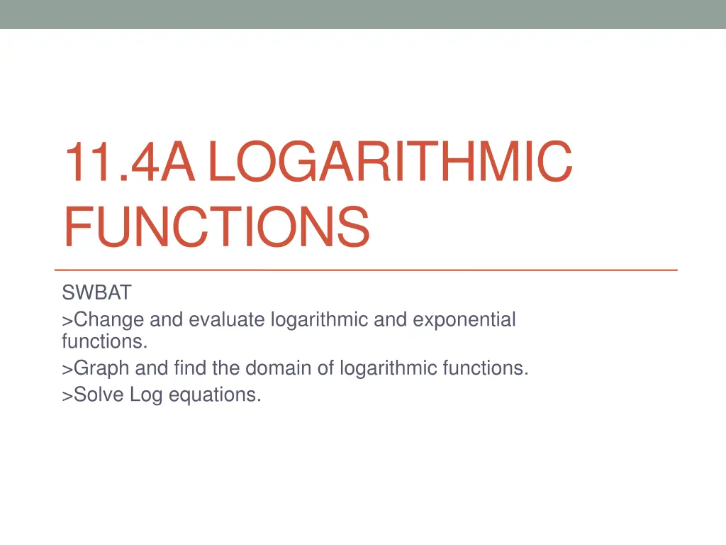 11 4a logarithmic functions n.w