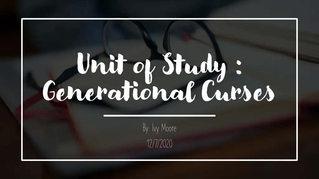 unit of study generational curses n.w