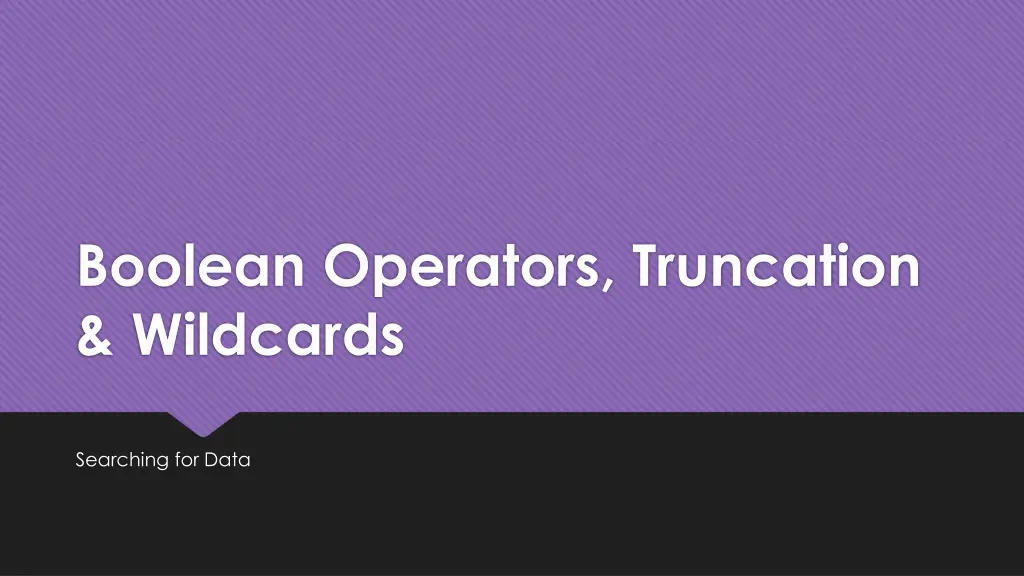 boolean operators truncation wildcards n.w