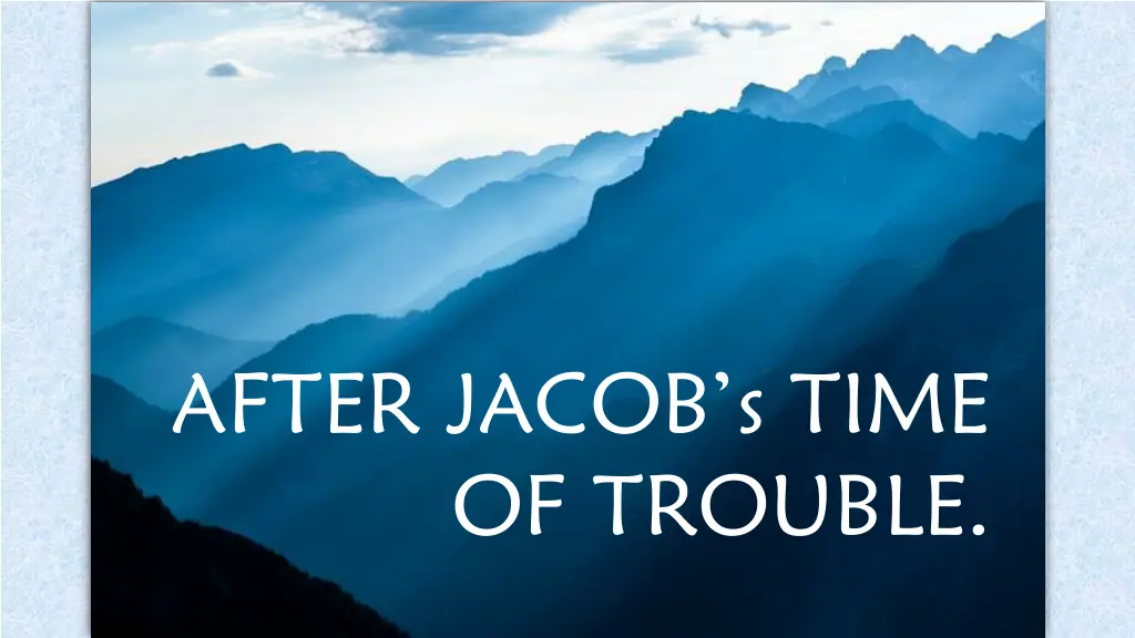 after jacob s time of trouble n.w
