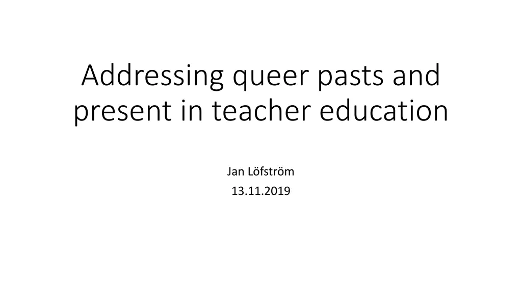 addressing queer pasts and present in teacher n.w