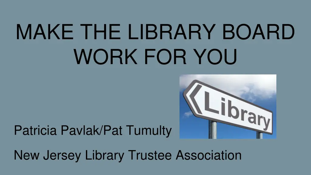 make the library board work for you n.w