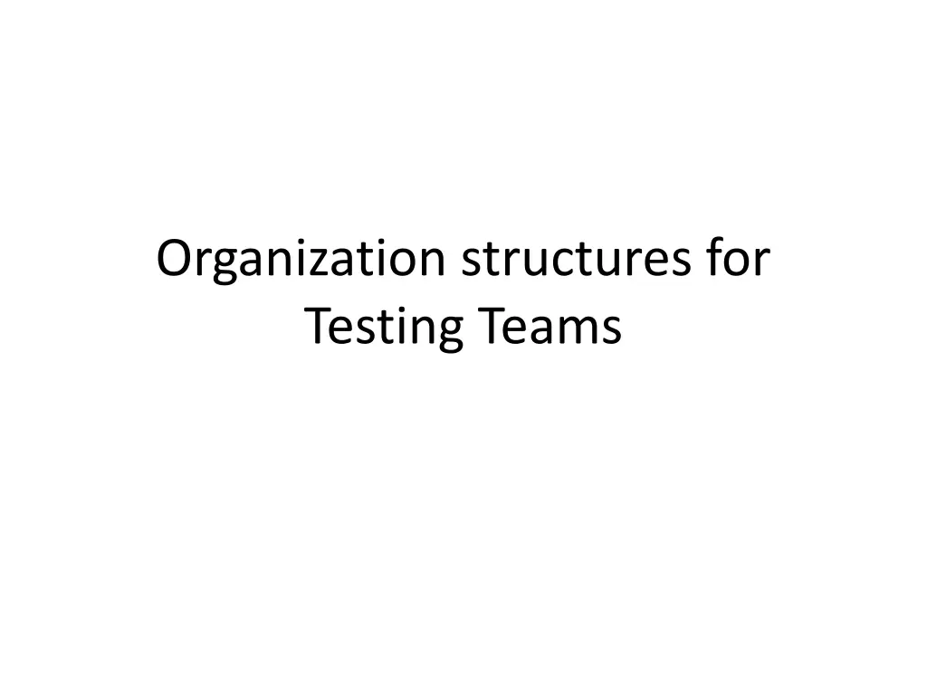 organization structures for testing teams n.w