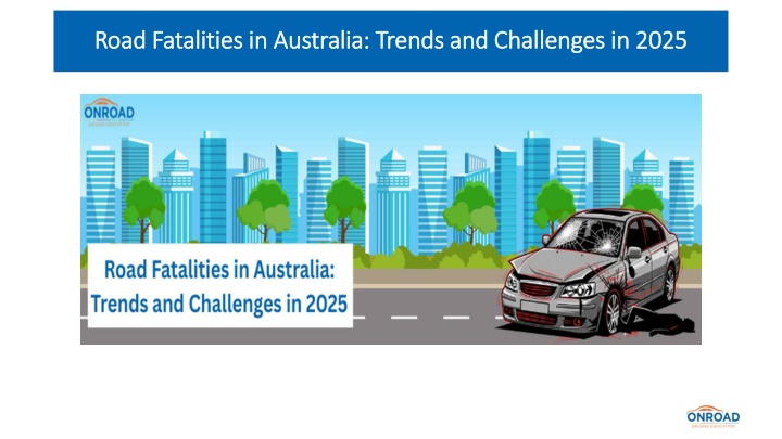 Road Fatalities in Australia Trends and Challenges in 2025