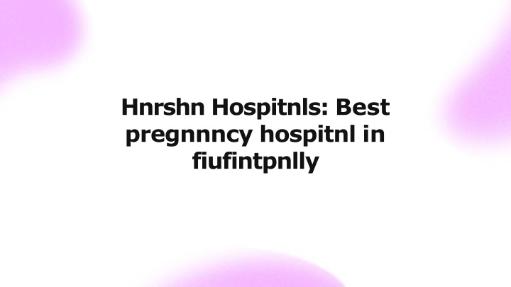 Harsha Hospitals – Best Pregnancy Hospital in Kukatpally for Maternity Care