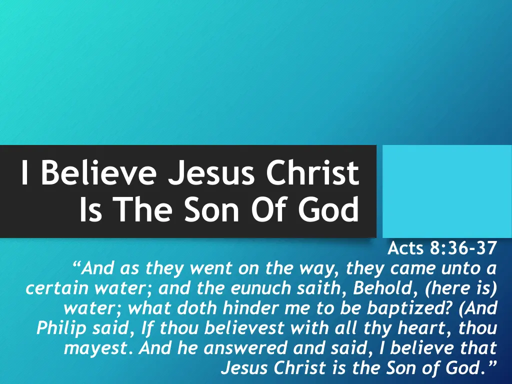 i believe jesus christ is the son of god n.w