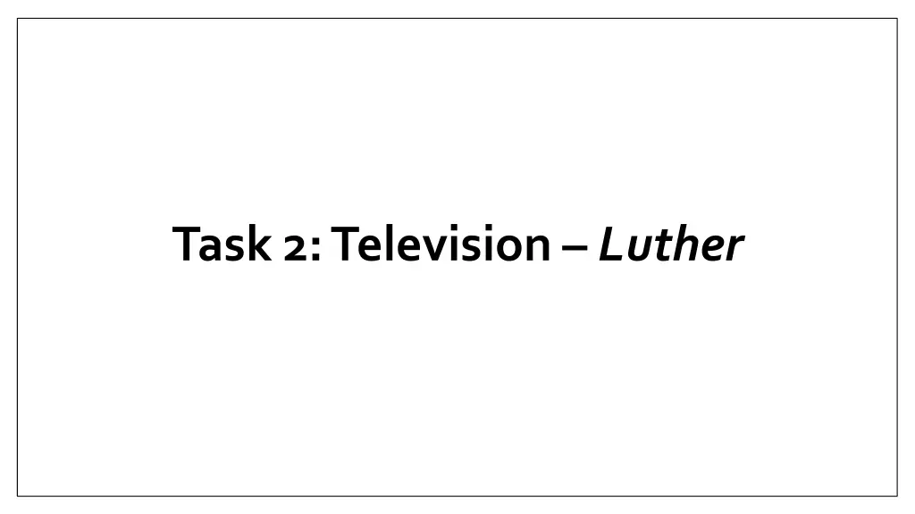 task 2 television luther n.w