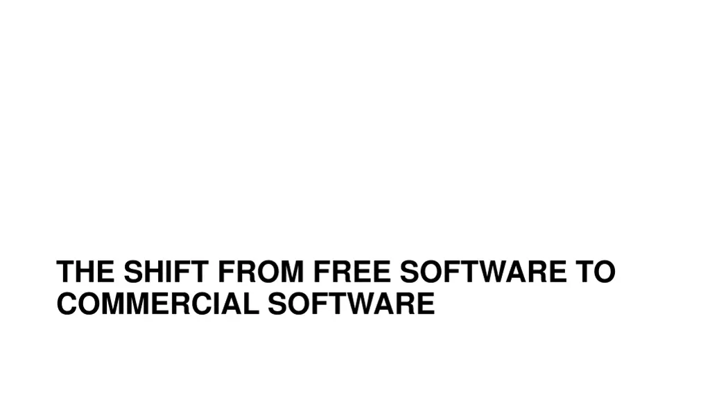 the shift from free software to commercial n.w