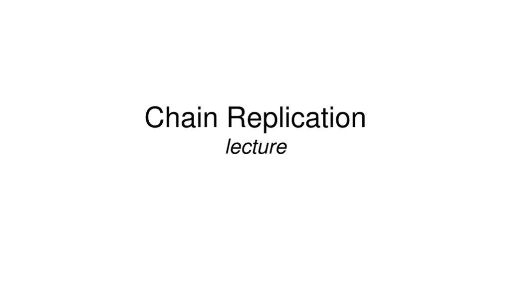 chain replication lecture n.w