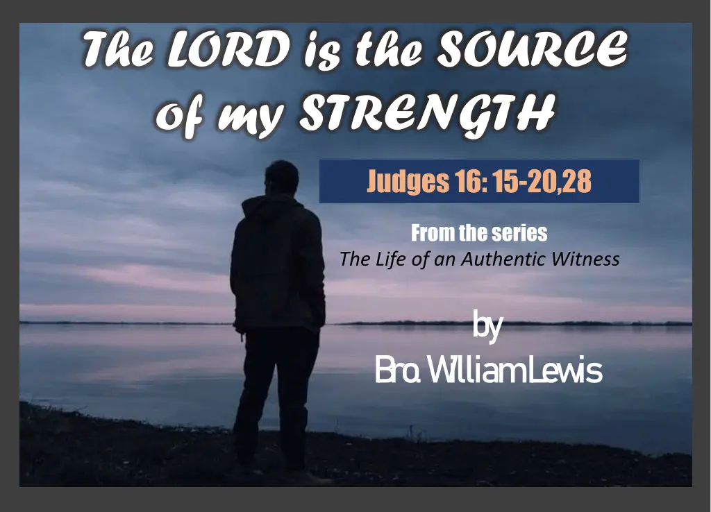 the lord is the source of my strength n.w