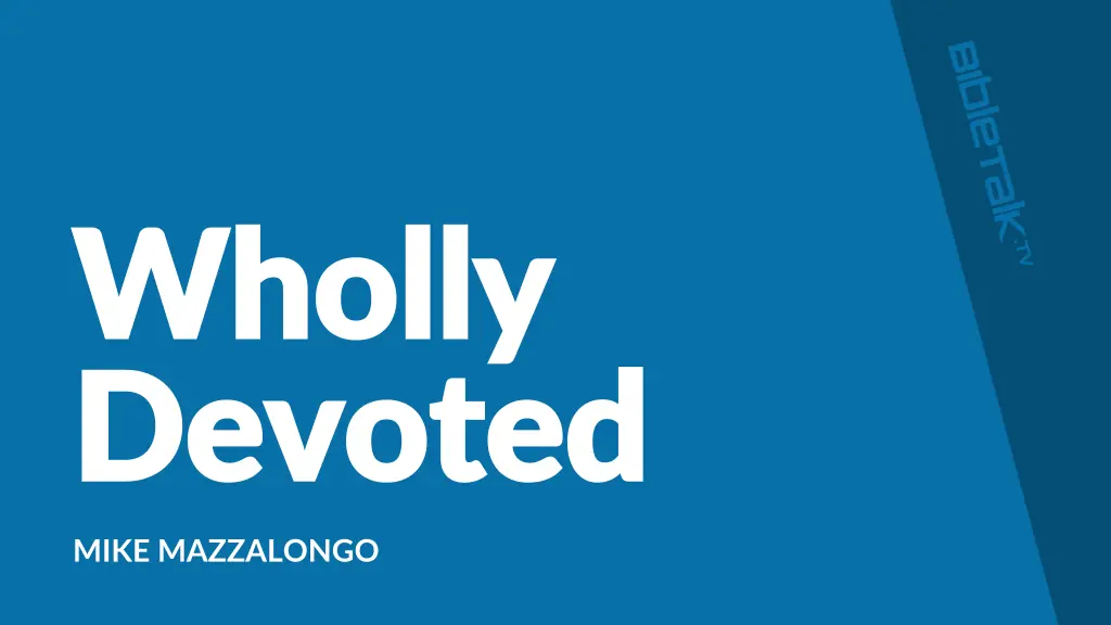 wholly wholly devoted devoted n.w
