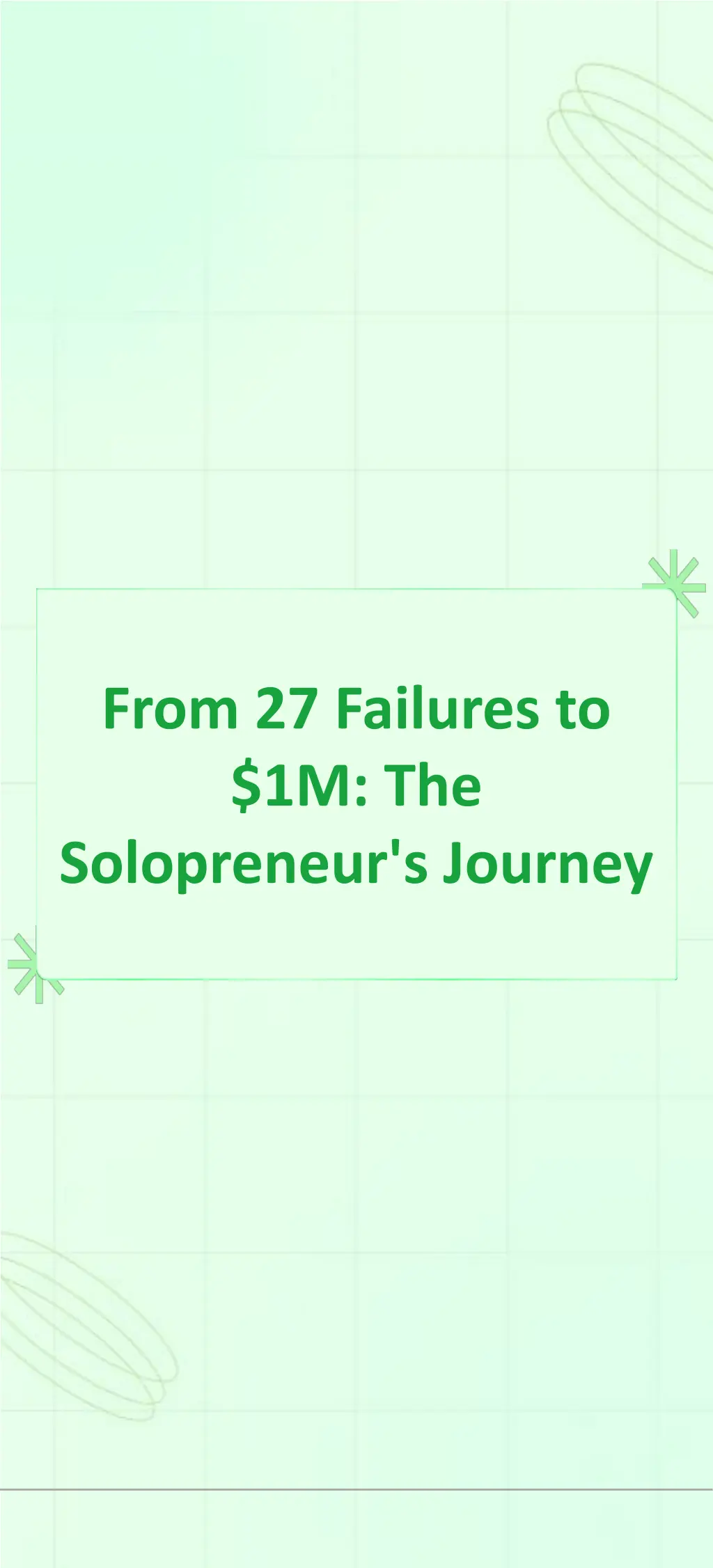 from 27 failures to 1m the solopreneur s journey n.w
