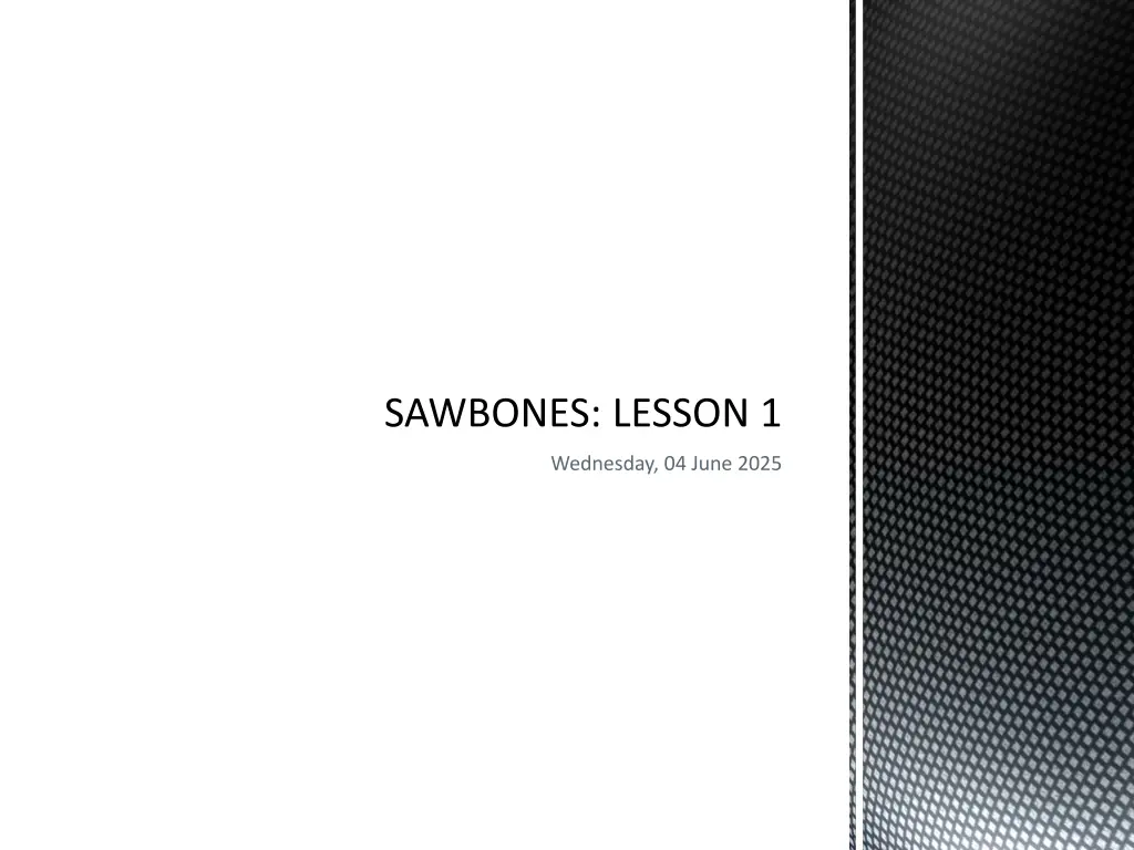 sawbones lesson 1 n.w