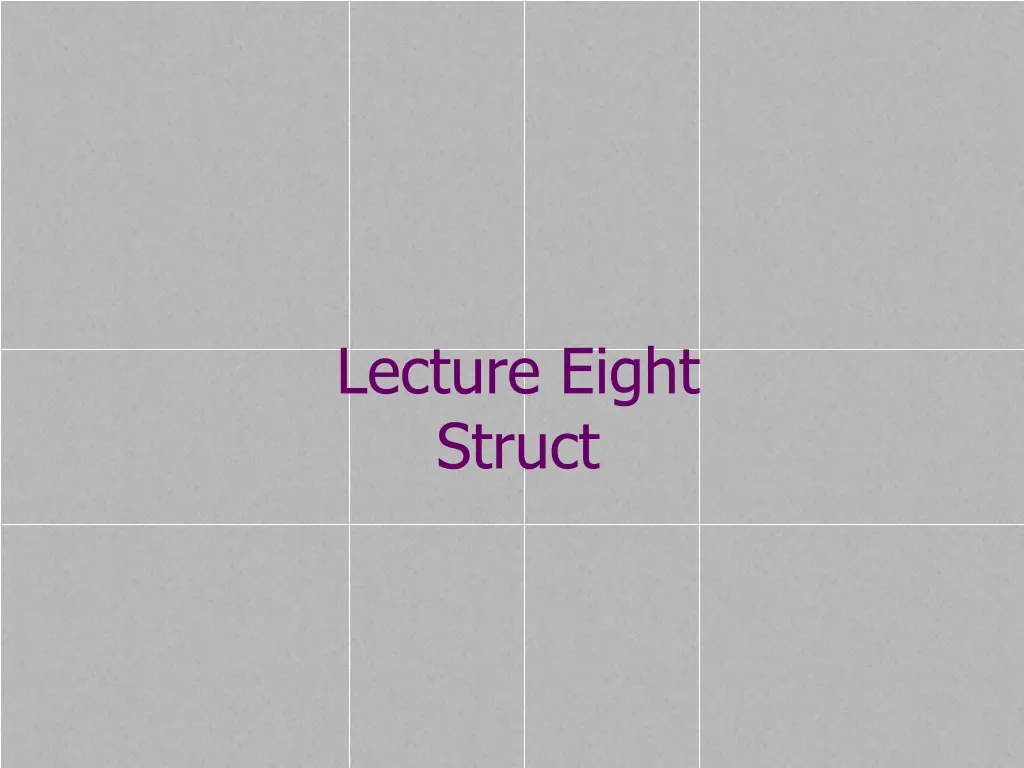 lecture eight struct n.w