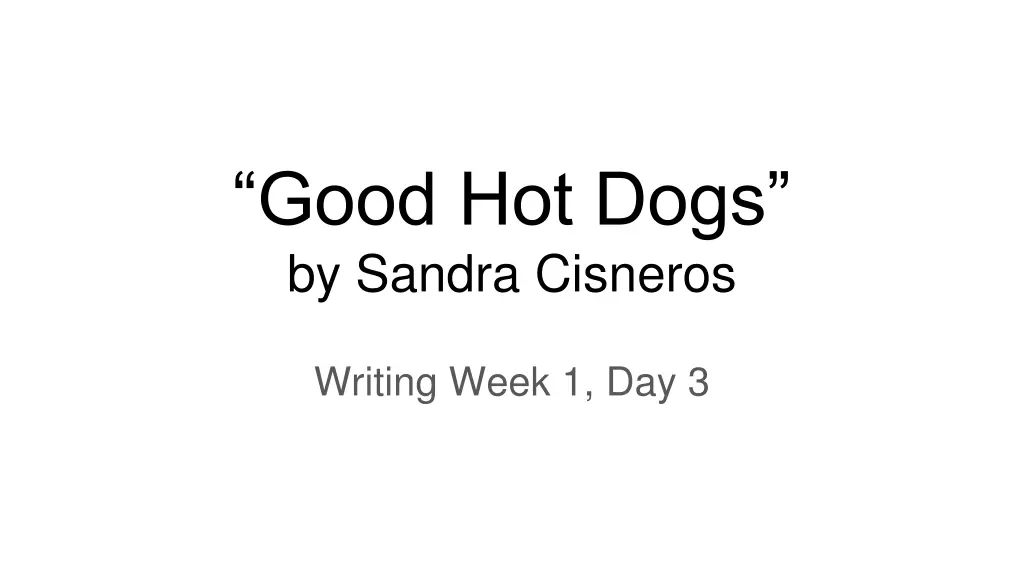 good hot dogs by sandra cisneros n.w
