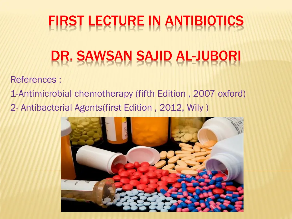 first lecture in antibiotics n.w