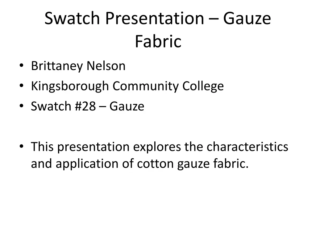swatch presentation gauze fabric brittaney nelson n.w
