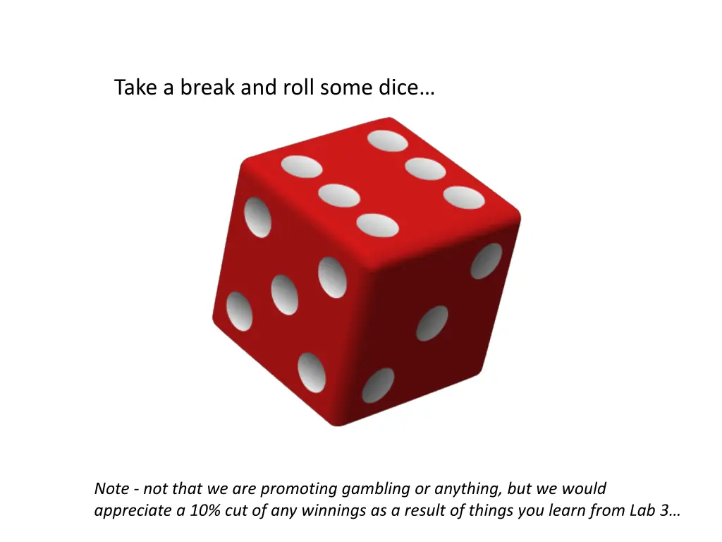 take a break and roll some dice n.w