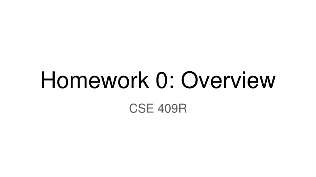 homework 0 overview n.w