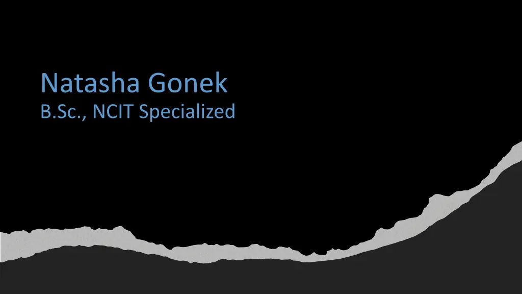 natasha gonek b sc ncit specialized n.w
