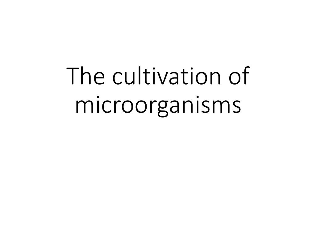 the cultivation of microorganisms n.w