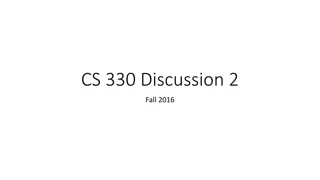 cs 330 discussion 2 n.w