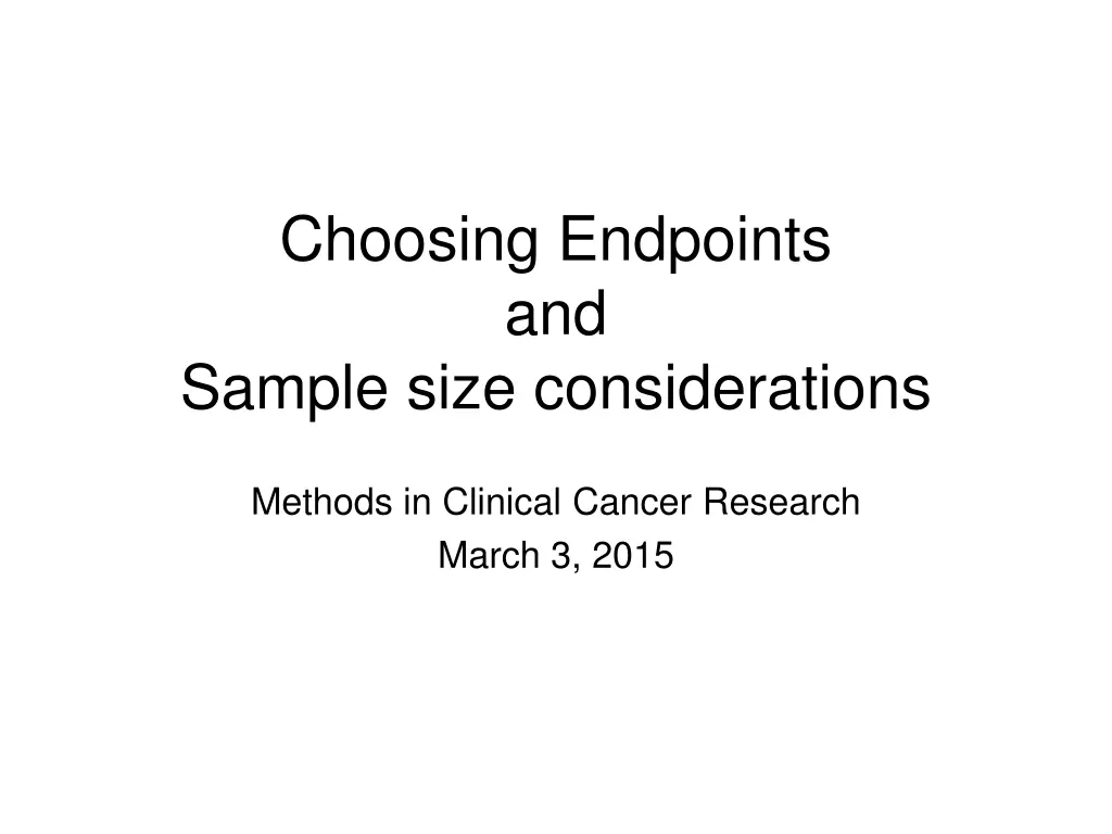 choosing endpoints and sample size considerations n.w