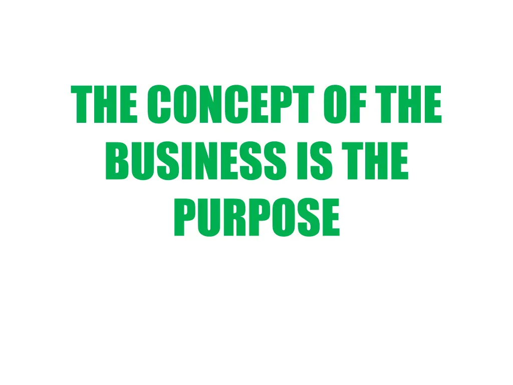 the concept of the business is the purpose n.w