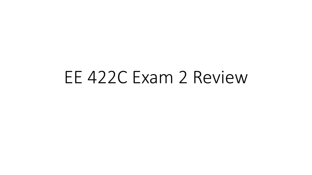 ee 422c exam 2 review n.w