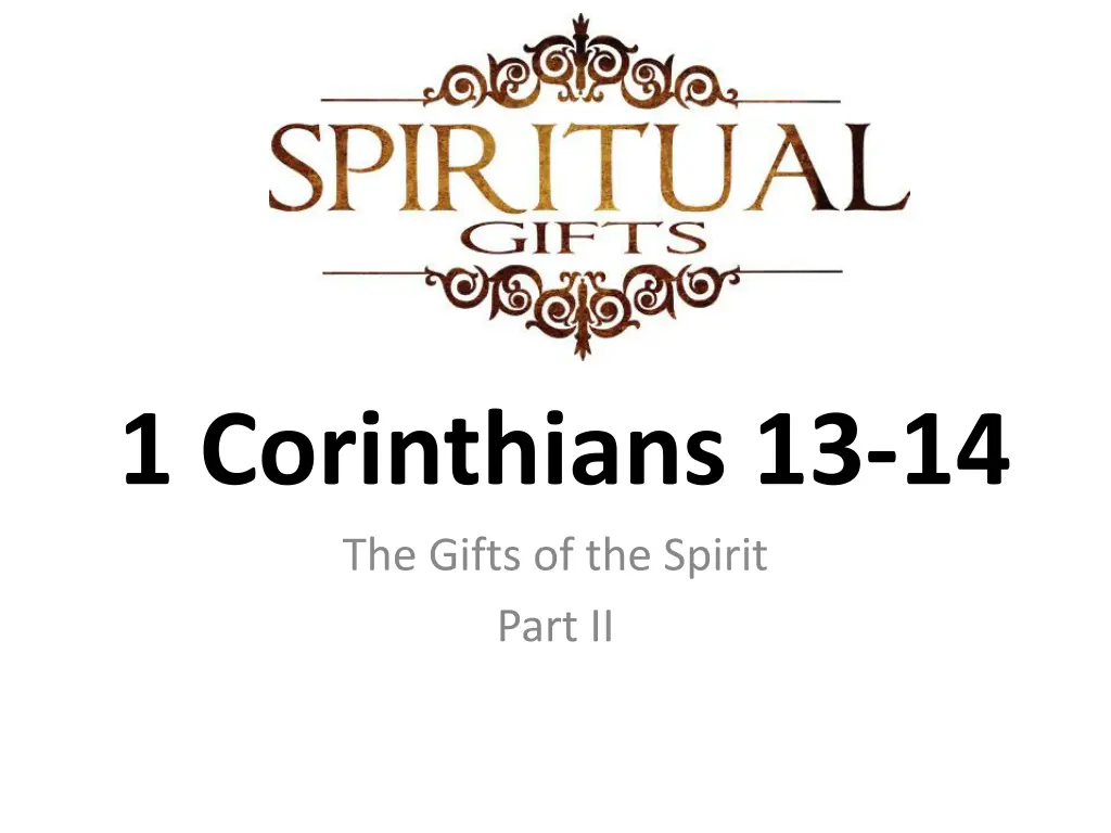 1 corinthians 13 14 the gifts of the spirit part n.w
