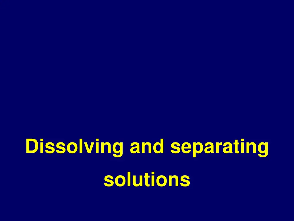 dissolving and separating n.w