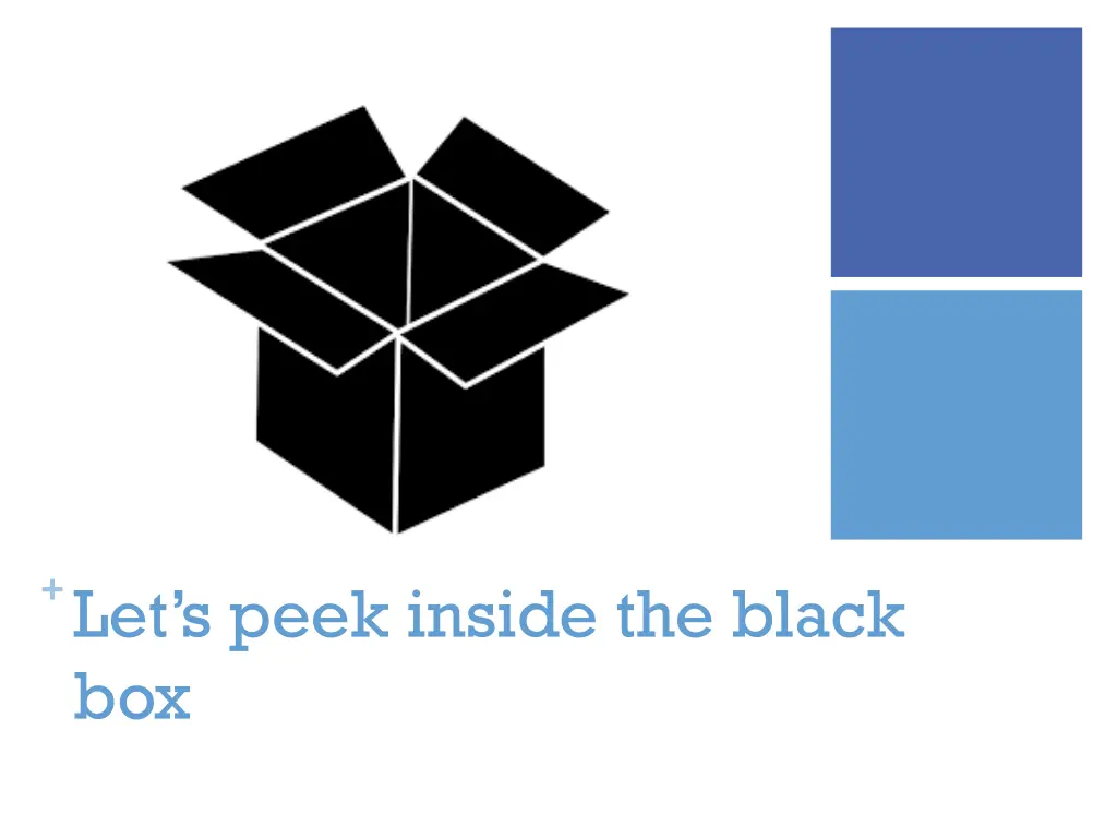 let s peek inside the black box n.w