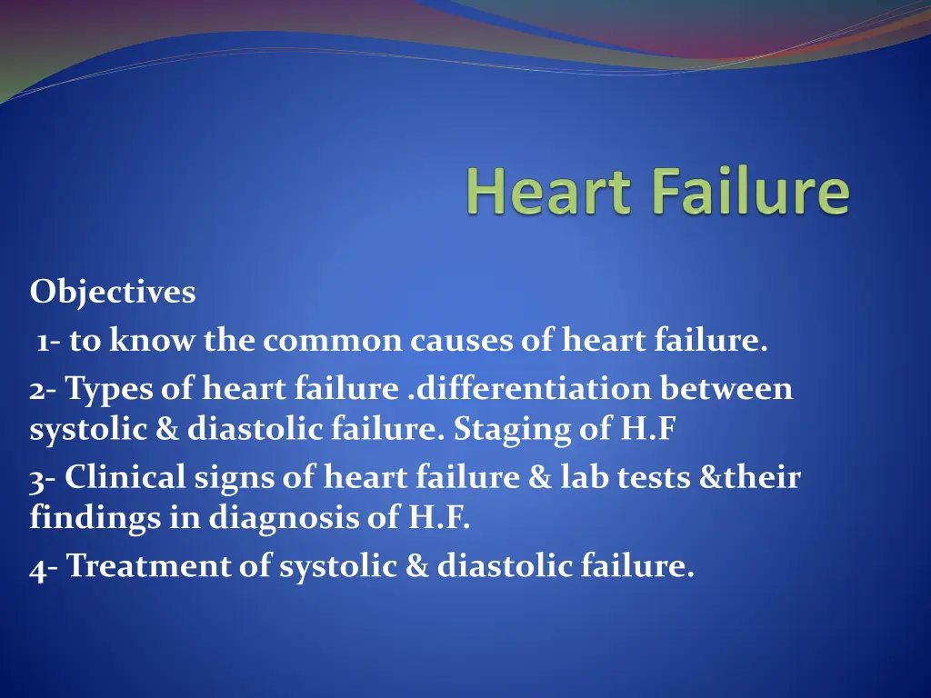 objectives 1 to know the common causes of heart n.w