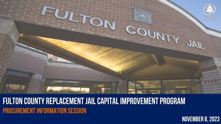 Overview of Fulton County's Replacement Jail Project