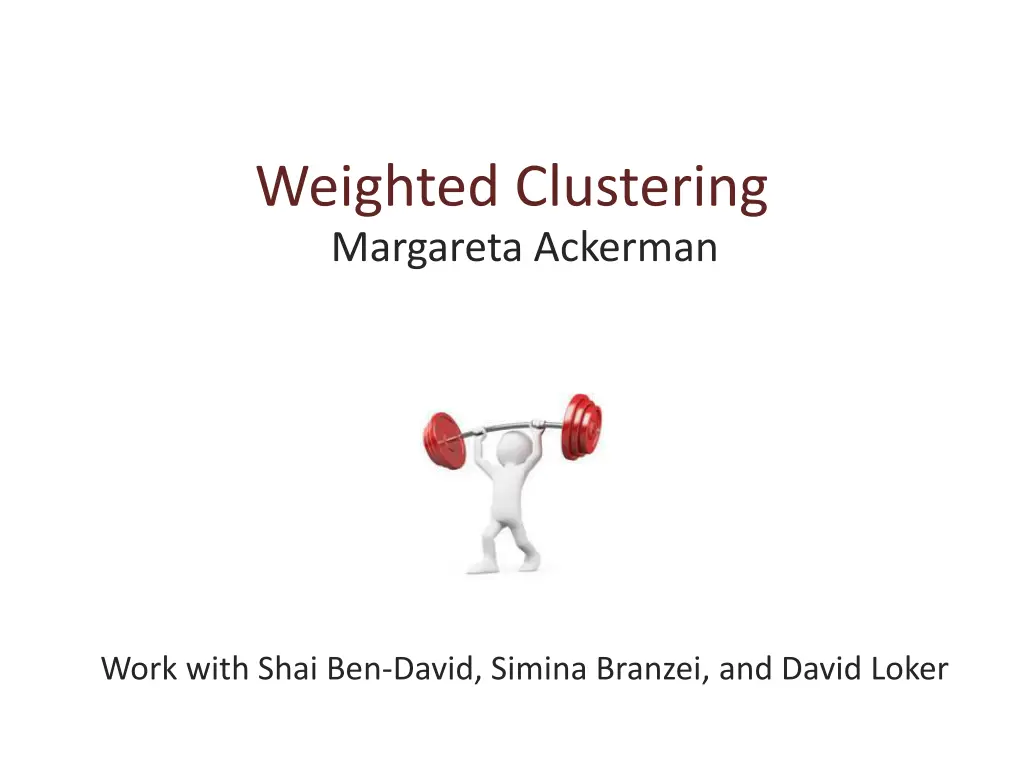 weighted clustering margareta ackerman n.w