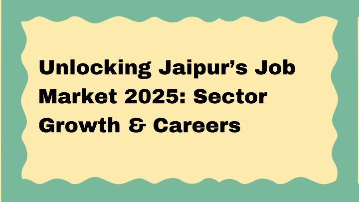 Unlocking Jaipur’s Job Market 2025 Sector Growth & Careers