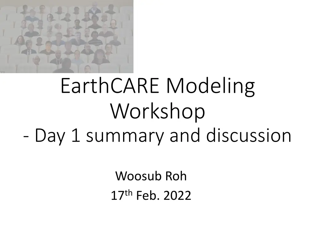 earthcare modeling workshop day 1 summary n.w