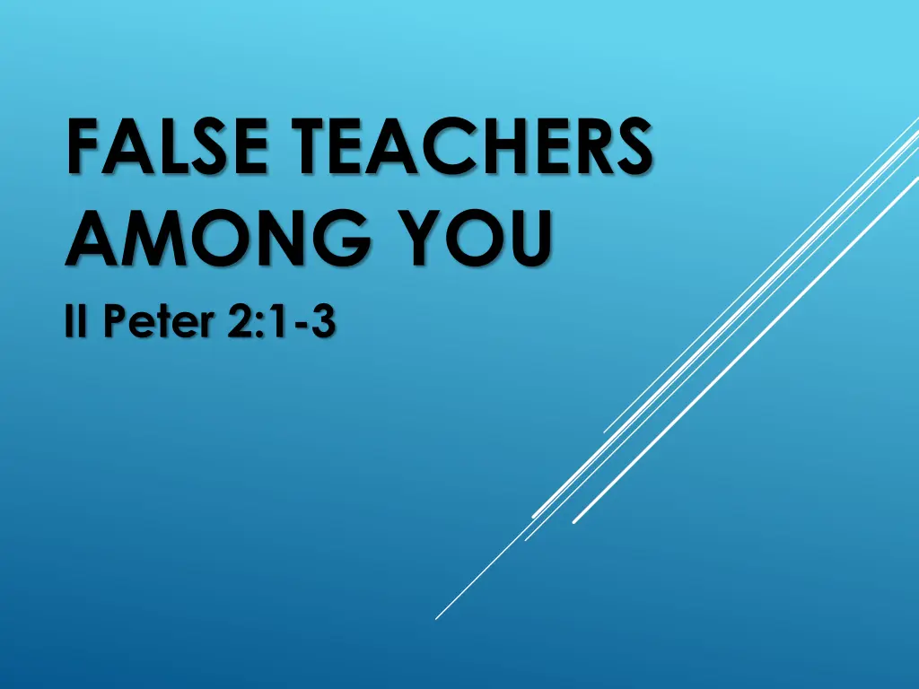 false teachers among you ii peter 2 1 3 n.w