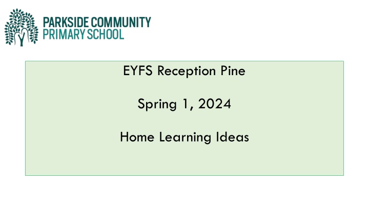 EYFS Reception Pine Spring 1 (2024) Home Learning Ideas