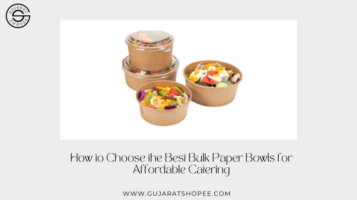 how to choose the best bulk paper bowls n.w