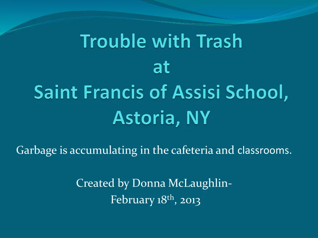 garbage is accumulating in the cafeteria n.w