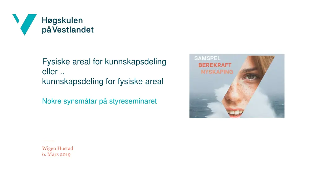 fysiske areal for kunnskapsdeling eller n.w