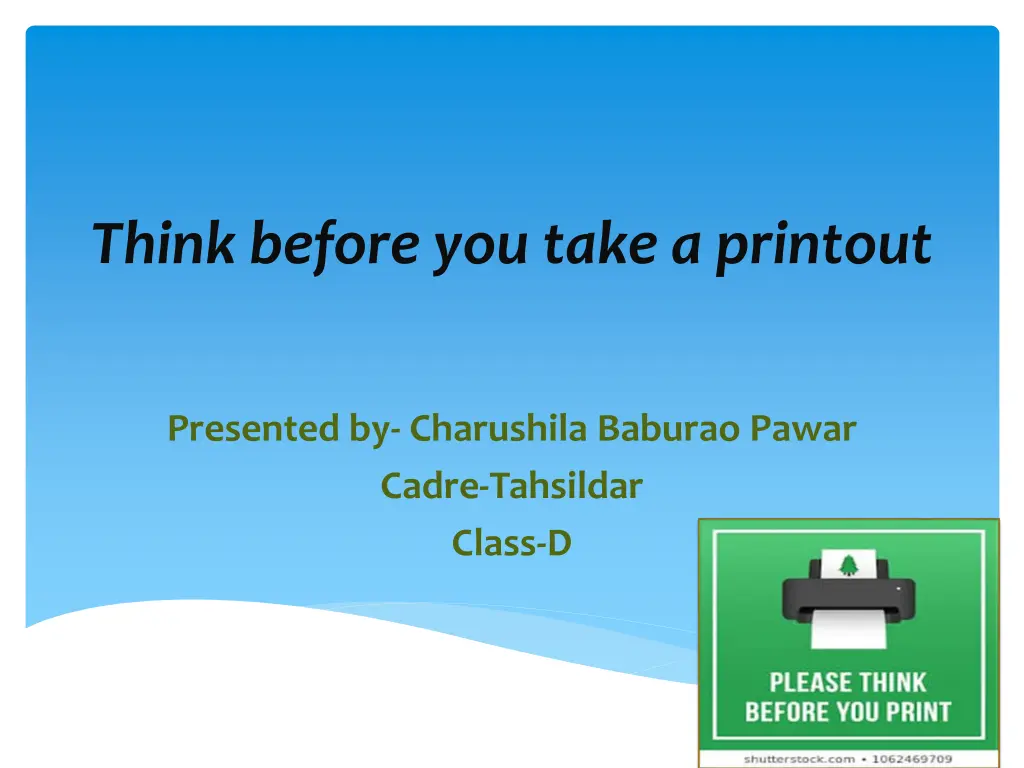 think before you take a printout n.w