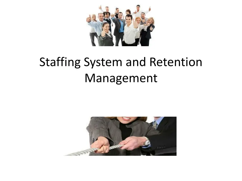 staffing system and retention management n.w