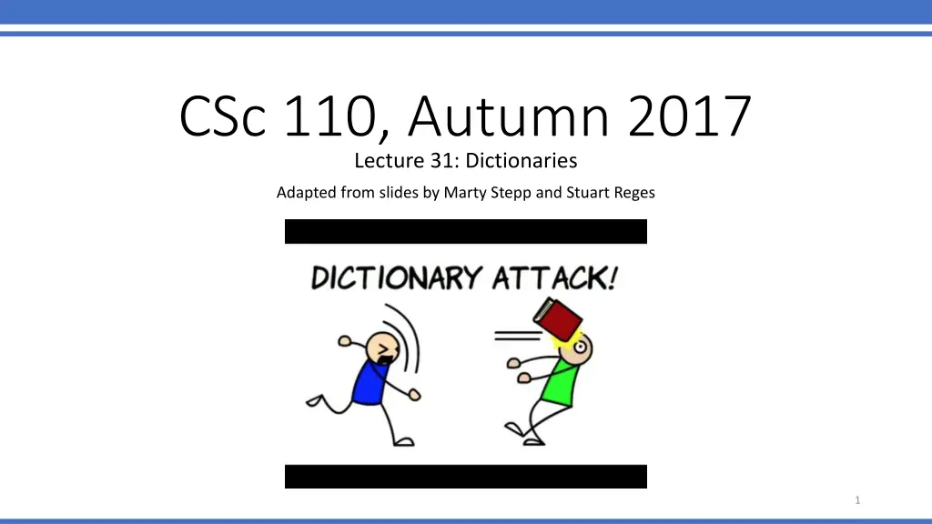 csc 110 autumn 2017 lecture 31 dictionaries n.w