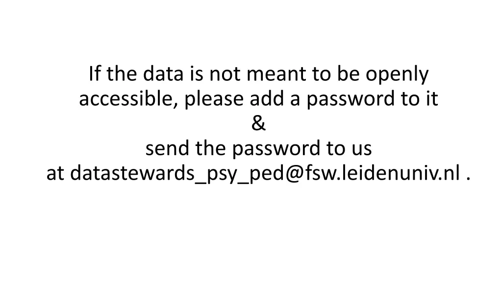 if the data is not meant to be openly accessible n.w