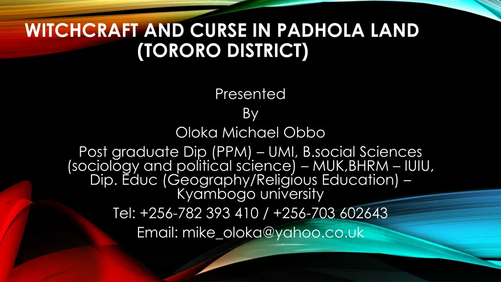witchcraft and curse in padhola land tororo n.w