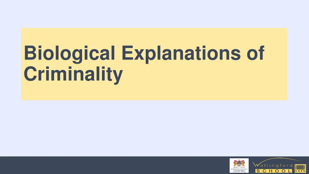 biological explanations of criminality n.w