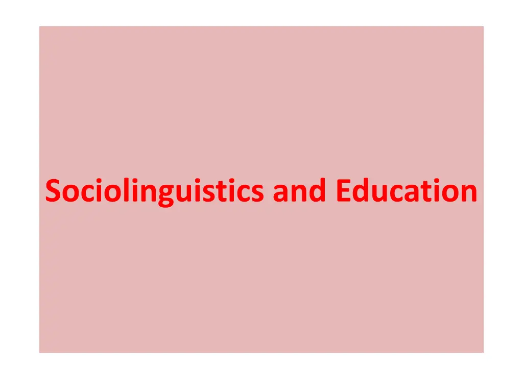 sociolinguistics and education n.w